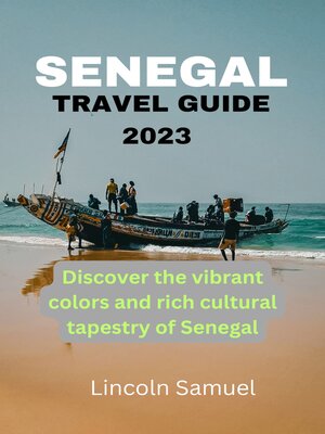cover image of SENEGAL TRAVEL GUIDE 2023